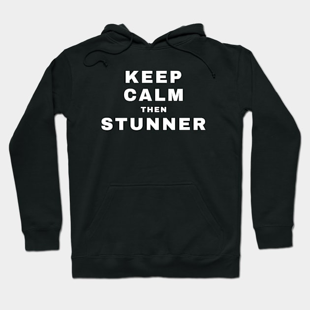 Keep Calm then Stunner (Pro Wrestling) Hoodie by wls